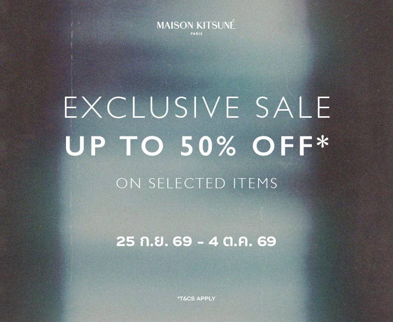 MAISON KITSUNE OFFICIAL ONLINE STORE IN THAILAND MAISON KITSUNE OFFICIAL ONLINE STORE IN THAILAND